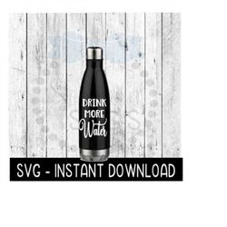 Water Bottle SVG, Drink More Water Workout SVG File, Exercise Gym SVG, Instant Download, Cricut Cut Files, Silhouette Cu