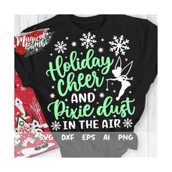 Holiday Cheer and Pixie Dust SVG, Fairy Svg, Christmas Vacation, Christmas Trip Svg, Christmas Shirt Svg, Mouse Ears Svg