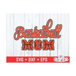 Basketball svg, Basketball Mom svg, dxf, eps, Basketball cut file, Silhouette, Cricut cut file, svg cuttable, digital do