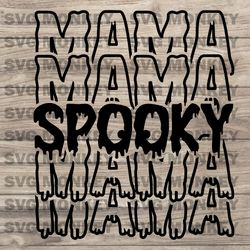 spooky mama svg, spooky mom svg, halloween shirt gift for mom, Spooky svg, halloween mama SVG PNG EPS DXF