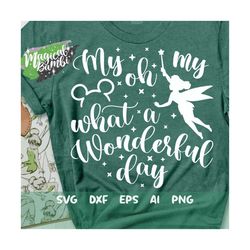 my oh my what a wonderful day svg, fairy svg, fairy sparkle svg, my oh my svg, magic castle svg, main street svg, dxf, e
