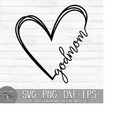 Godmom Heart - Instant Digital Download - svg, png, dxf, and eps files included! Gift Idea, Mother's Day, Hand Drawn Hea