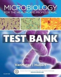 TEST BANK Microbiology for the Healthcare Professional 2nd Edition VanMeter