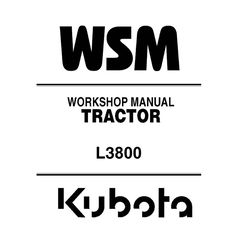 Kubota L3800 Tractor WSM Workshop Technician Service Repair Manual