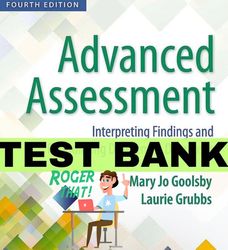Test Bank Advanced Assessment Interpreting Findings 4th Edition Goolsby