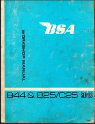 BSA workshop Manual (B44 & B25/C25 series) 1967