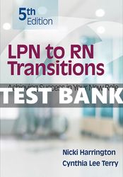 Test Bank LPN to RN Transitions Achieving Success in Your New Role 5th Edition