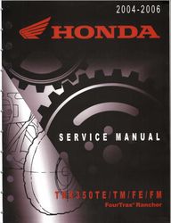 Honda Fourtrax Rancher 350 Repair Shop Service Manual 2004-2006