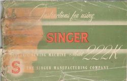 SINGER 222K Featherweight Sewing Machine Instruction Manual
