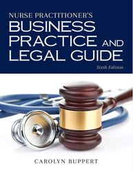 Nurse Practitioner Business Practice And Legal Guide 6th Edition