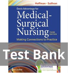 Test bank for Davis Advantage for Medical-Surgical Nursing Making Connections to Practice 3rd Ed