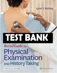 Bates Guide To Physical Examination and History Taking 13th Ed TEST BANK