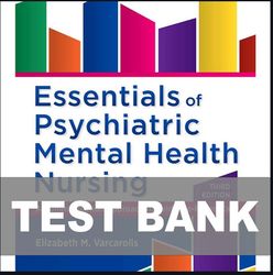 Test Bank Essentials of Psychiatric Mental Health Nursing 3rd Edition by Varcarolis