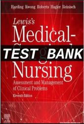 Lewis's Medical-Surgical Nursing Assessment and Management of Clinical Problems 11th Edition TEST BANK