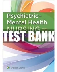 TEST BANK Psychiatric Mental Health Nursing 8th Edition