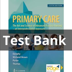 TEST BANK Primary Care Art And Science Of Advanced Practice 5th Ed Dunphy