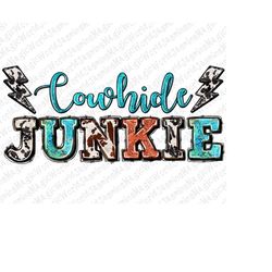 Cowhide junkie png sublimation design download, cowhide background png, cowhide junkie png, western cowhide png, sublima