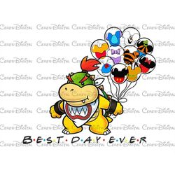 Bowser Best Day Ever Png, Best Day Ever Mickey Ears Png, Family Trip Png, Vacay Mode Png, Png File For Sublimation, High