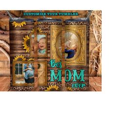 Best Mom Ever Custom Photograph Frame Tumbler Sublimation Design, 20oz Skinny Tumbler Design, Best Mom Tumbler Png,Mom T