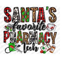 Santa's favorite pharmacy tech png sublimate design download, Santa's favorite png, pharmacy tech png, sublimate designs