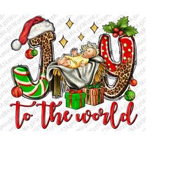 Joy to the world baby Jesus Christmas png sublimation design download, Christmas joy png, faith joy png, joy png, sublim