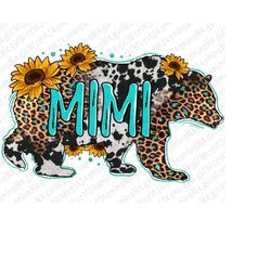 Mimi Bear Sunflowers Leopard Cowhide Mother's Day Png Sublimation Design, Bear Png, Mother's Day Png, Leopard Cowhide Pn