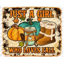 Just A Girl Who Loves Fall Cowhide Background, Sublimation Design, Fall Design, Autumn Design, Instant Download, Digital