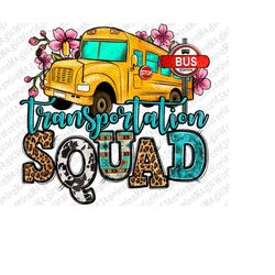 Transportation squad school bus png sublimation design download, Transportation squad png, bus driver png, sublimate des