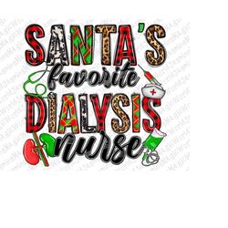 Santa's Favorite Dialysis Nurse png sublimation designs download, Christmas png, Santa's Favorite png, Dialysis Nurse pn