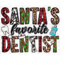 Santa's favorite Dentist png sublimation design download, Christmas dentist Png, Santa's Favorite Png, sublimate designs