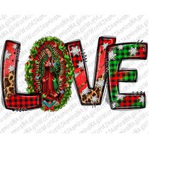 Our Lady Of Guadalupe Christmas Love Png Sublimation Design,  Guadalupe Xmas Love Png, Mexican Png, Western Merry Christ