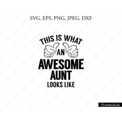 Awesome Aunt SVG, Awesome Aunt Svg, Aunt Svg, Awesome Aunt cut file Svg, Awesome Aunt Clipart, Cricut, Silhouette Cut Fi