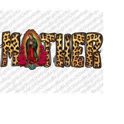 Our Lady of Guadalupe Mother Leopard Design Png,Virgen de Guadalupe PNG,Graphic Clip Art, Abuela, Latina Mexican Sublima