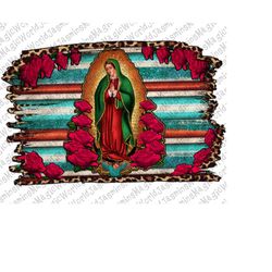 Abuela Our Lady Serape and Roses Png,Virgen de Guadalupe PNG,Latina Mexican Sublimation,Serape png,Guadalupe Png,Virgin