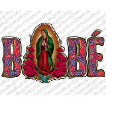 Bebe Our Lady Png,Virgen de Guadalupe PNG,Graphic Clip Art, Baby, Latina Mexican Sublimation,Guadalupe retro png, Virgin