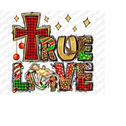 true love baby jesus christmas png sublimation design download, true love png, jesus png, faith christmas png, sublimate