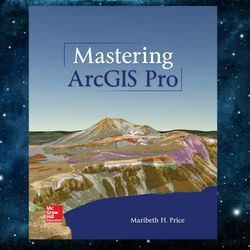 Mastering ArcGIS Pro 1st Edition by Maribeth Price (Author)