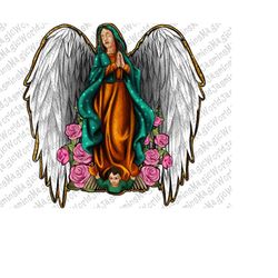 Our Lady of Guadalupe Png, Angel Wings Virgin Mary png, Virgin de Guadalupe PNG,Latina Mexican Sublimation, Guadalupe,Je