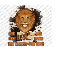 Dad The Man The Myth The Legend, Png Sublimation Designs, Cowhide Dad, Lion Png, Fathers Day Png, Dad Png, Western Dad P