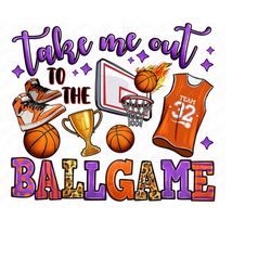 Take me out to the ballgame Basketball png sublimation design download, Basketball png, game day png, sport png, sublima