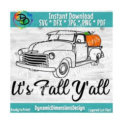 Fall y'all svg file, happy fall yall, old truck svg, pumpkin truck svg, fall sign svg, fall shirt svg, fall cut files, h