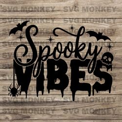 Spooky Vibes, Halloween svg, Spooky svg, Witch Quote svg, Cute Halloween, Funny Halloween SVG EPS DXF PNG