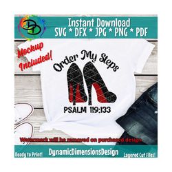 Order my Steps svg, high heels, Christ, Christian svg, Psalm 119, instant download, Bible Verse SVG for Cricut and Silho