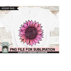 Pink Sunflower SUBLIMATION designs png, Sunflower Sublimation, Sunflower PNG sublimation file, Flower sublimation, Breas