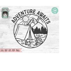 Adventure Awaits svg file, Camping Tent SVG file, Tent cut file, Camping svg, Camping Mountain Scene, Camping Patch svg,