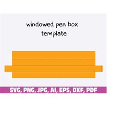 window pen box template, windowed pen box template svg, template svg, box template, pen box template, pen packaging, pen