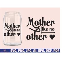 mother like no other svg, mothers day svg, mother svg, mom life svg, mom svg, mama svg, mother day svg