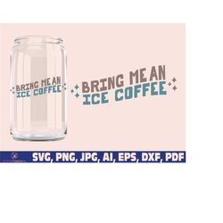 iced coffee  glass wrap svg, libbey glass svg, libby glass can, can glass wrap svg, 16oz full wrap, can glass svg, glass