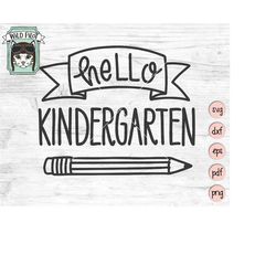 Kindergarten SVG file, Hello Kindergarten svg file, First Day of School svg file, Back to School, school shirt sign cut