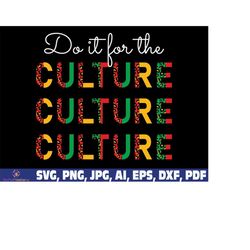 Do It For The Culture leopard SVG, Breaking Every Chain svg, Juneteenth SVG, Black History SVG, Black woman Gifts Svg, A